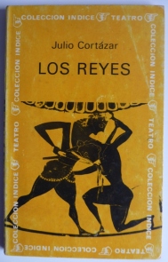 LOS REYES-Julio Cortázar